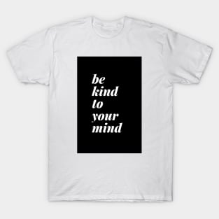 Be Kind To Your Mind Standard Black T-Shirt